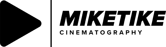 Cinematography - MIKETIKE